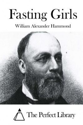 Könyv Fasting Girls William Alexander Hammond