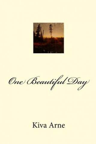 Book One Beautiful Day Kiva Susan Elaine Arne