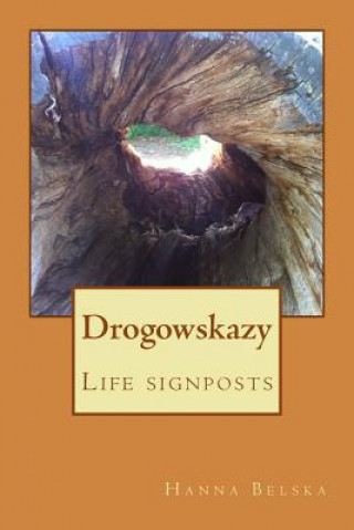 Carte Drogowskazy: Life Signposts Hanna Belska