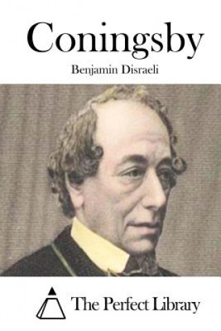 Książka Coningsby Benjamin Disraeli