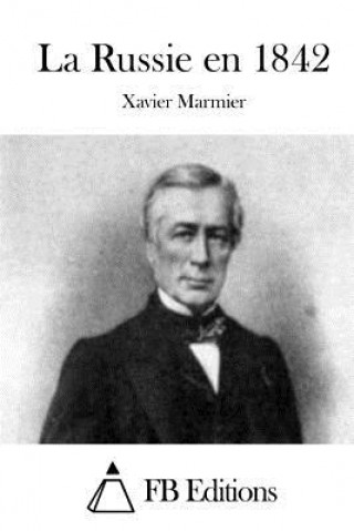 Libro La Russie en 1842 Xavier Marmier