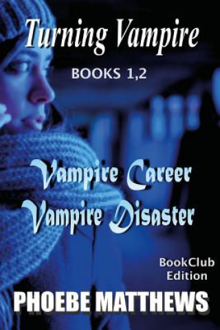 Knjiga Turning Vampire 1,2 Phoebe Matthews