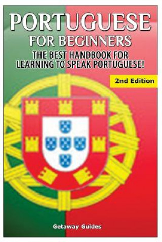 Carte Portuguese for Beginners: The Best Handbook for Learning to Speak Portuguese Getaway Guides