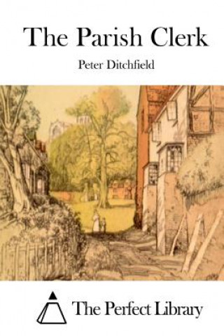 Buch The Parish Clerk Peter Ditchfield