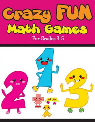 Carte Crazy Fun Math Games: For Grades 3-5 Bowe Packer