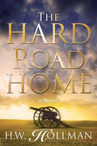 Книга The Hard Road Home H W Hollman