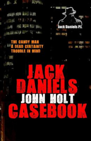Книга Jack Daniels Casebook John Holt