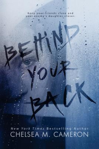 Knjiga Behind Your Back Chelsea M Cameron