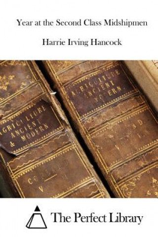 Boek Year at the Second Class Midshipmen Harrie Irving Hancock