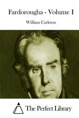Knjiga Fardorougha - Volume I William Carleton