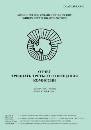 Carte (russian) Report of the Thirty-Third Meeting of the Commission: Hobart, Australia, 20-31 October 2014 Commission for the Conservation of Antar