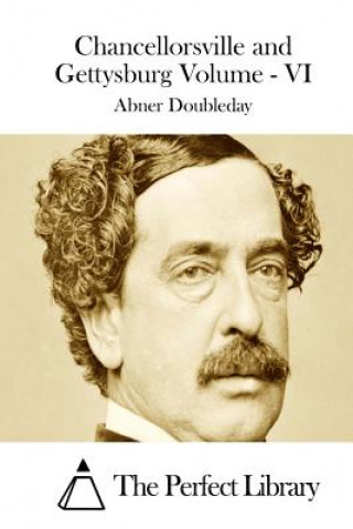 Książka Chancellorsville and Gettysburg Volume - VI Abner Doubleday