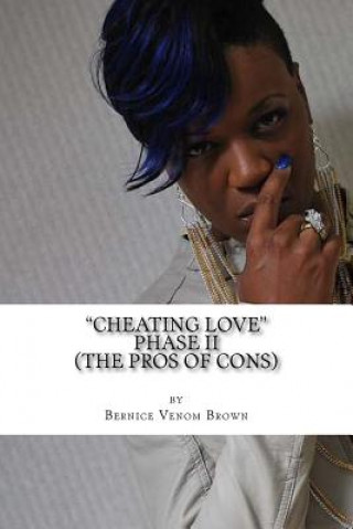 Livro Cheating Love (Phase II): #TheProsOfCons Bernice Lynette Brown