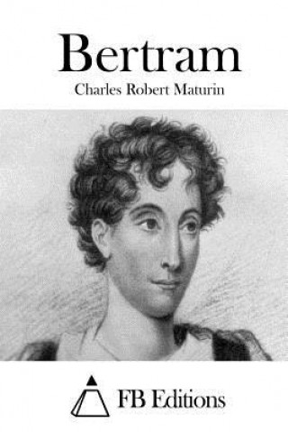 Carte Bertram Charles Robert Maturin