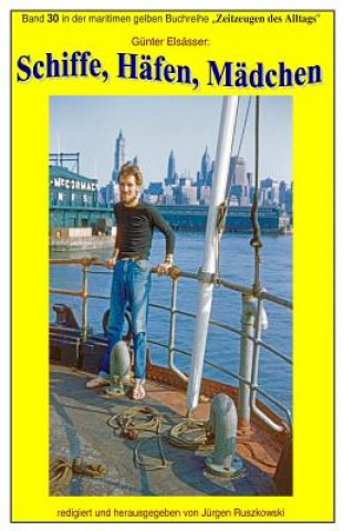 Kniha Seefahrt unter dem Hanseatenkreuz um 1960: Band 58 in der maritimen gelben Buchreihe bei Juergen Ruszkowski Klaus Perschke