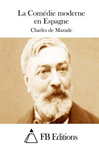 Knjiga La Comédie moderne en Espagne Charles De Mazade