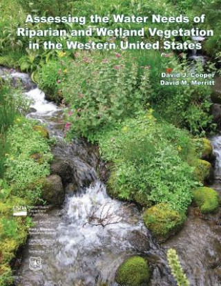 Kniha Assessing the Water Needs of Riparian and Wetland Vegetation in the Western United States U S Department of Agriculture