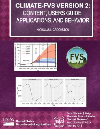 Książka Climate-FVS Version 2: Content, Users Guide, Applications, and Behavior United States Department of Agriculture