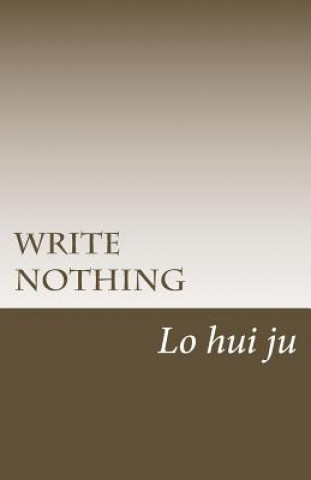 Libro Write Nothing Lo Hui Ju