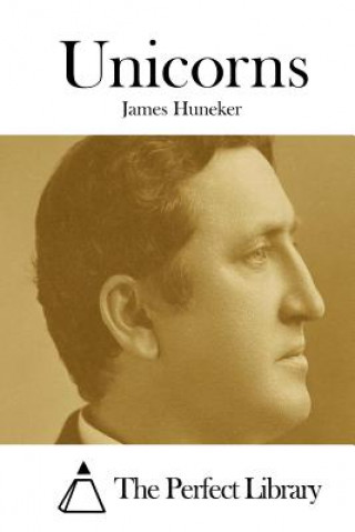 Книга Unicorns James Huneker