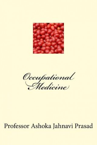 Kniha Occupational Medicine Dr Ashoka Jahnavi Prasad