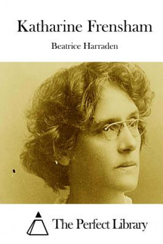 Книга Katharine Frensham Beatrice Harraden