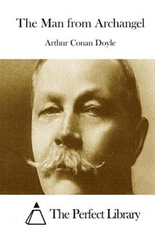 Kniha The Man from Archangel Arthur Conan Doyle