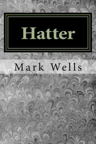 Knjiga Hatter MR Mark Wells
