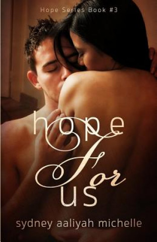 Kniha Hope for Us (Hope Series Book #3) Sydney Aaliyah Michelle