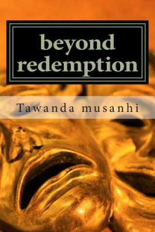 Kniha beyond redemption Tawanda Musanhi