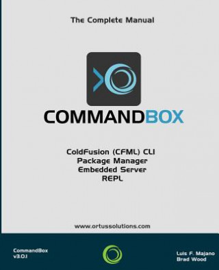 Carte CommandBox: CLI, Package Manager, REPL & More Luis Fernando Majano