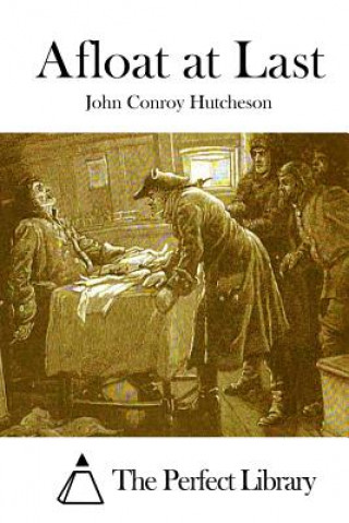 Книга Afloat at Last John Conroy Hutcheson