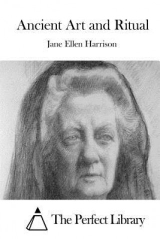 Könyv Ancient Art and Ritual Jane Ellen Harrison
