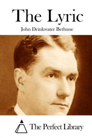 Книга The Lyric John Drinkwater Bethune