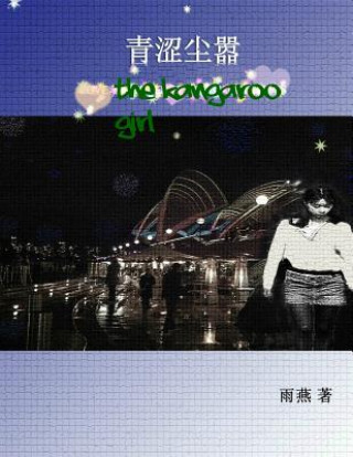 Kniha The Kangaroo Girl: Qingsechenxiao Yuyan Liao Liao