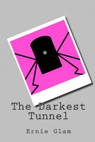 Könyv The Darkest Tunnel Ernie Glam