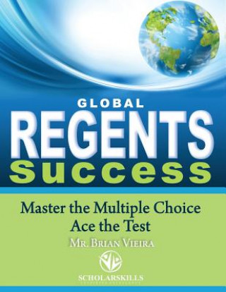 Книга Global Regents Success: Master the Multiple Choice to Ace the Test MR Brian C Vieira