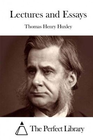 Knjiga Lectures and Essays Thomas Henry Huxley