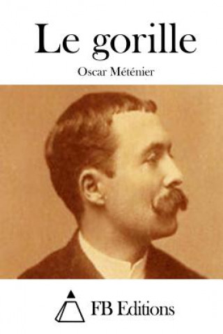 Kniha Le gorille Oscar Metenier