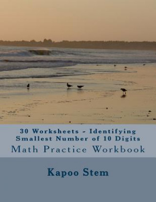 Carte 30 Worksheets - Identifying Smallest Number of 10 Digits: Math Practice Workbook Kapoo Stem