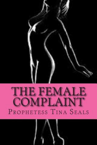 Книга The Female Complaint Prophetess Tina Seals