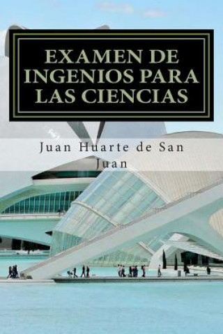 Carte Examen de Ingenios para las Ciencias Juan Huarte de San Juan
