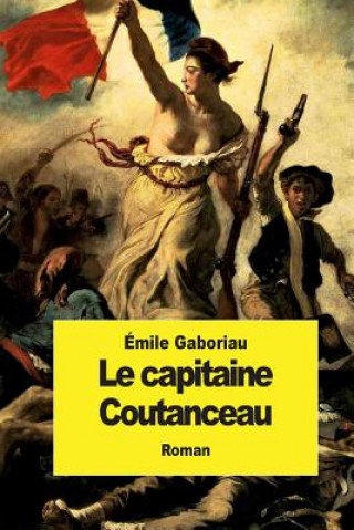 Carte Le capitaine Coutanceau Emile Gaboriau