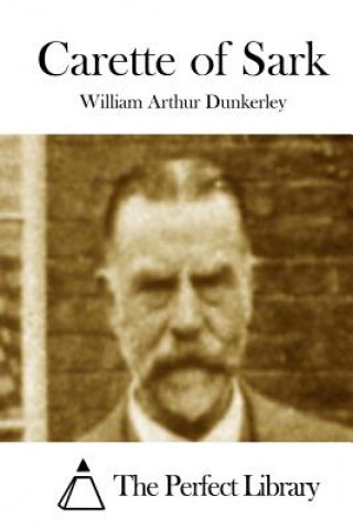 Carte Carette of Sark William Arthur Dunkerley