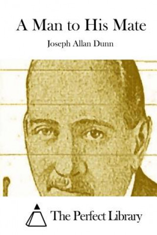 Książka A Man to His Mate Joseph Allan Dunn