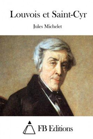 Kniha Louvois et Saint-Cyr Jules Michelet