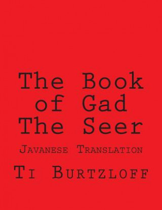 Carte The Book of Gad the Seer: Javanese Translation Ti Burtzloff