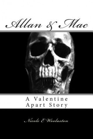 Книга Allan & Mac: A Valentine Apart Story Nicole E Woolaston