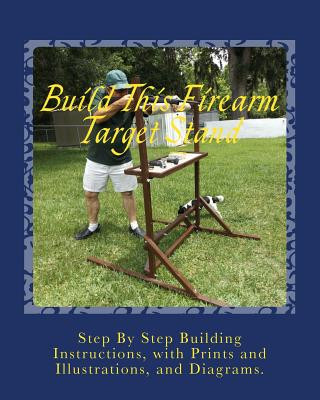 Book Build This Firearm Target Stand MR Ricky a Ames