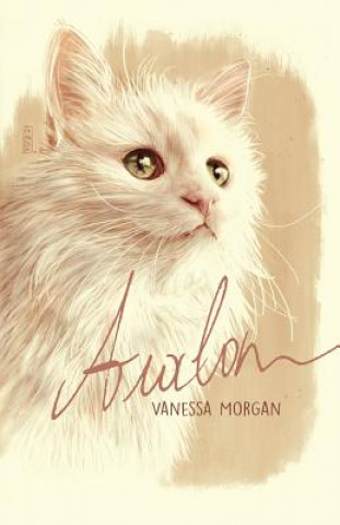 Kniha Avalon: a Heartwarming True Cat Story Vanessa Morgan